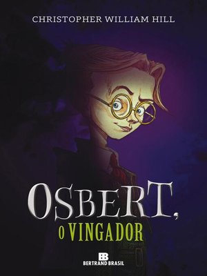 cover image of Osbert, o Vingador--As histórias de Schwartzgarten--Volume 1
